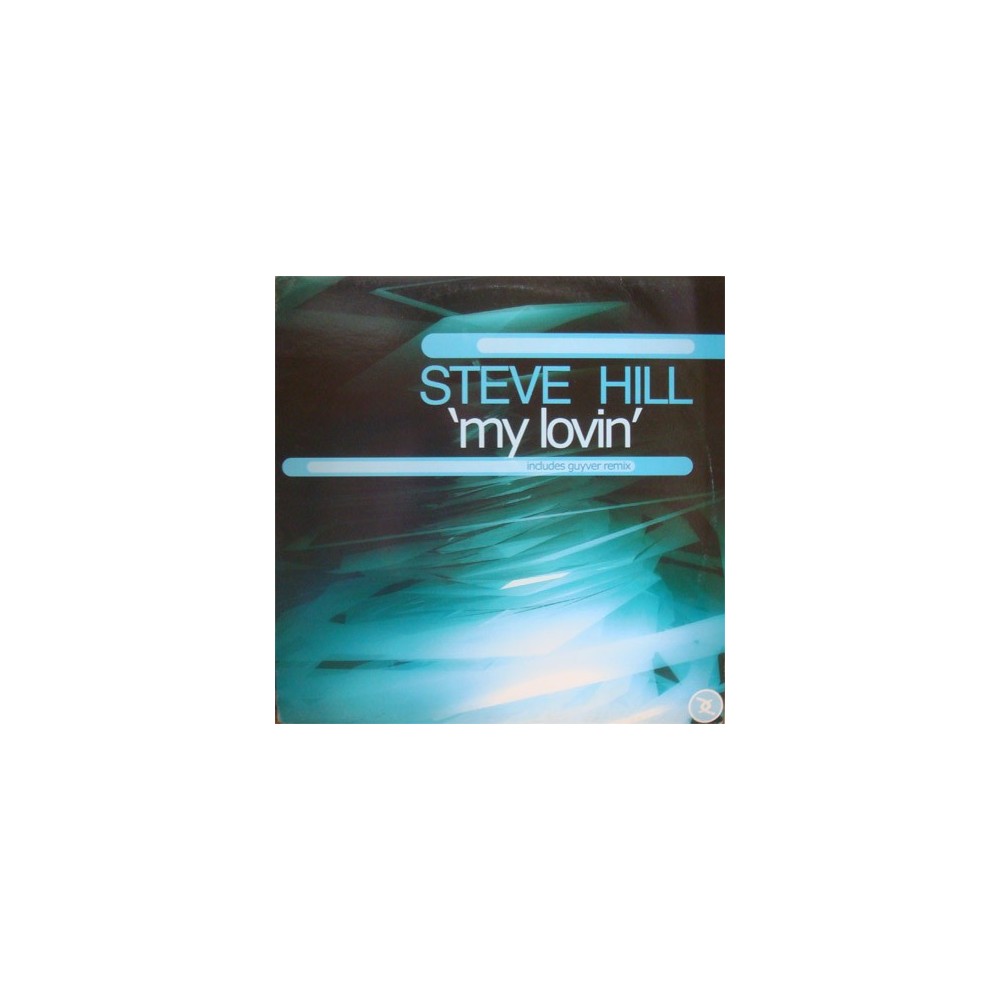 Steve Hill – My Lovin (2 MANO,PROGRESIVO BRUTAL¡¡¡)