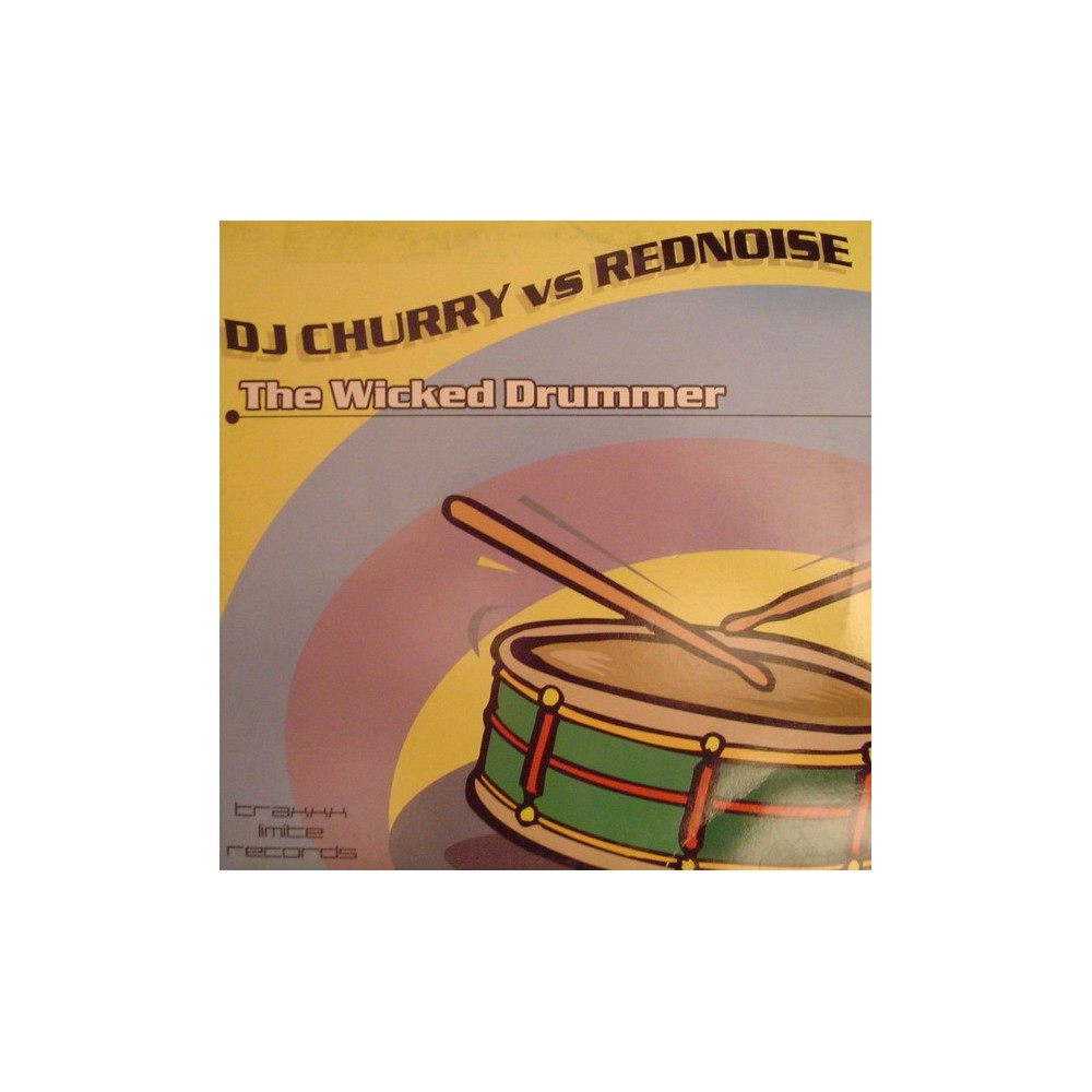 DJ Churry vs. Rednoise – The Wicked Drummer (NUEVO,LIMITE RECORDS¡¡)