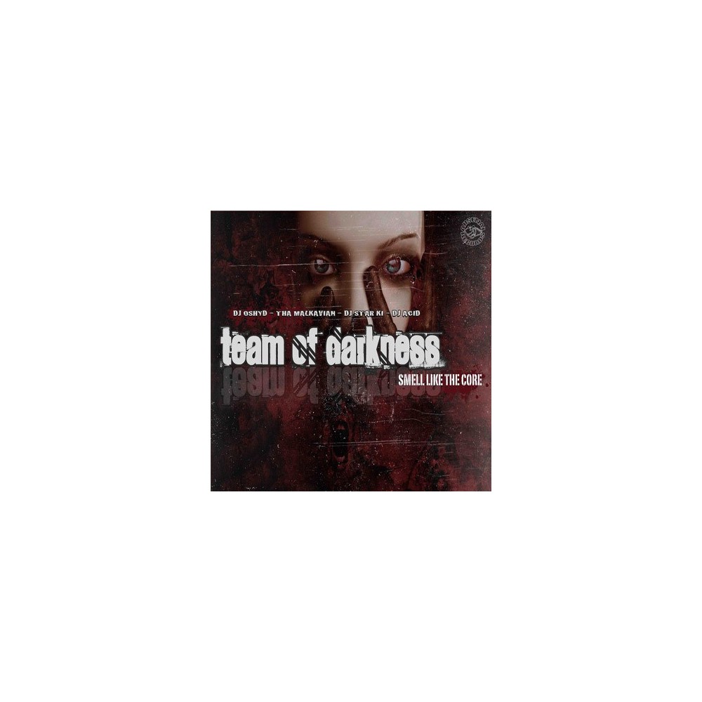 TEAM OF DARKNESS - Smells Like the Core