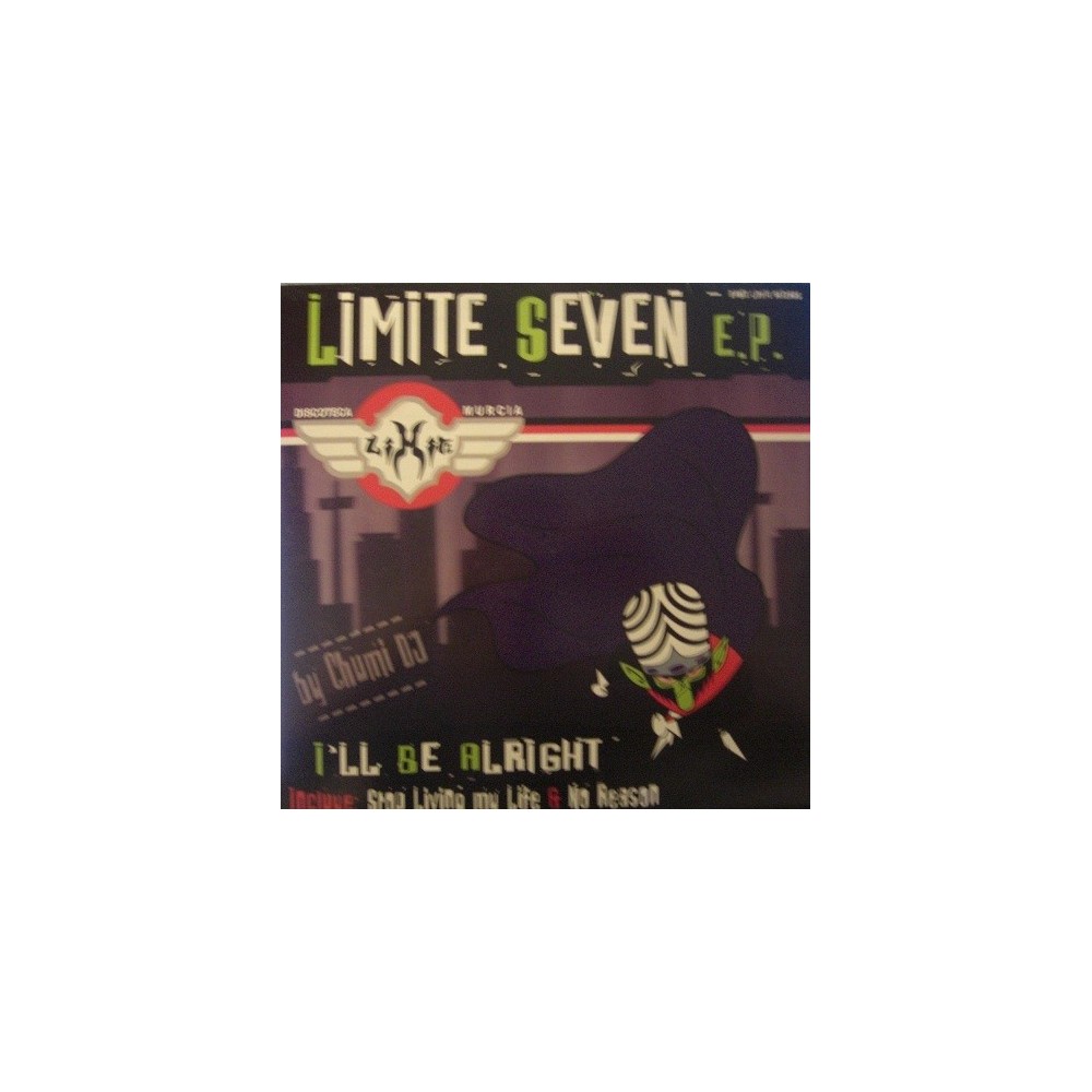 Chumi DJ Presents Limite Seven E.P. – I'll Be Allright(NUEVO,SELLO LIMITE RECORDS¡¡)