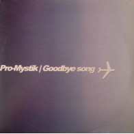 Pro Mystik-Goodbye Song(CANTADO MELÓDICO)