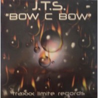 J.T.S. – Bow C Bow(2 MANO,NUEVECITO¡¡ LIMITE RECORDS)