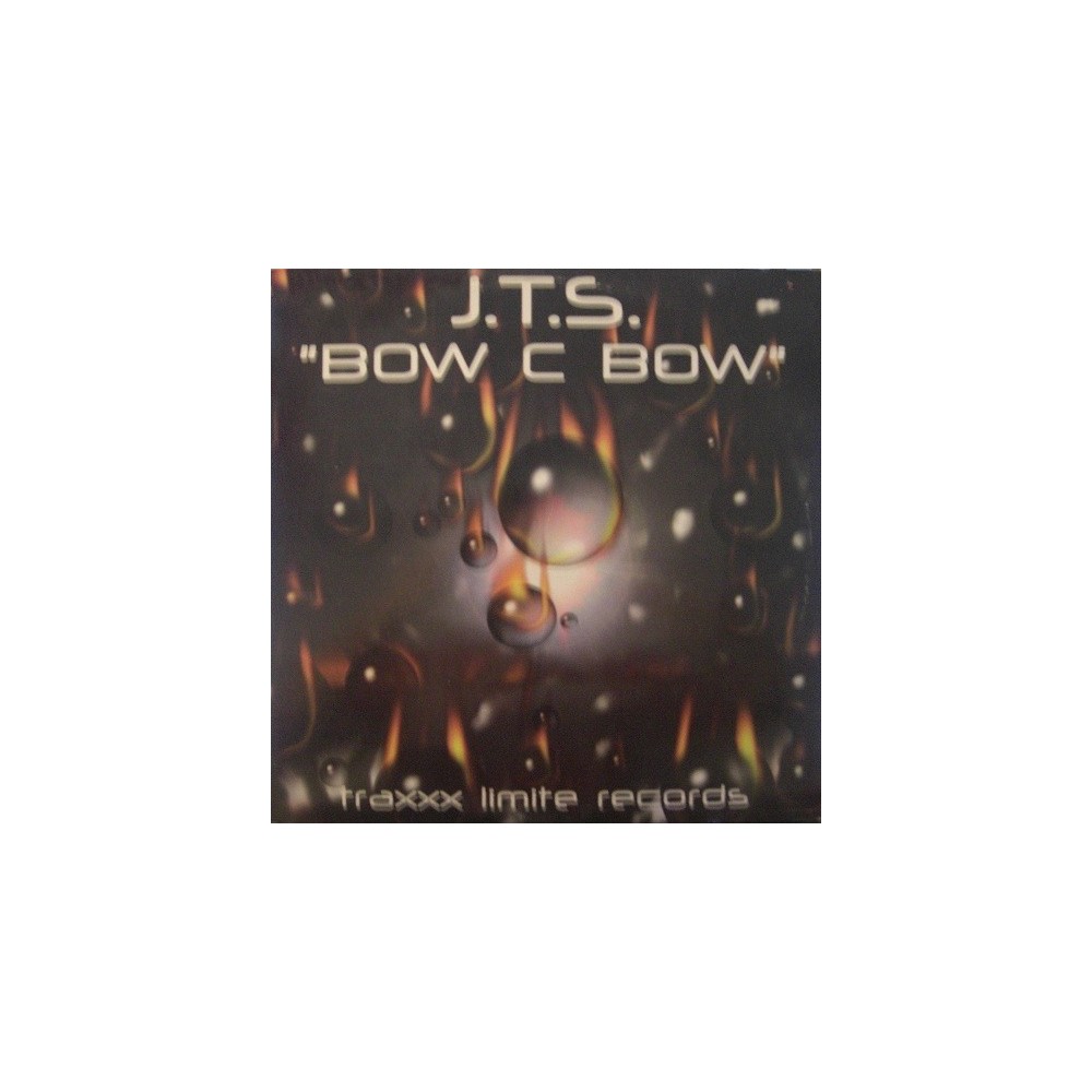J.T.S. – Bow C Bow(2 MANO,NUEVECITO¡¡ LIMITE RECORDS)