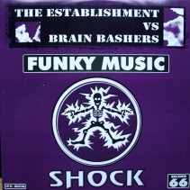 The  Establishment Vs Brain Bashers – Funky Music(NUEVO,TEMAZO HARDHOUSE¡)