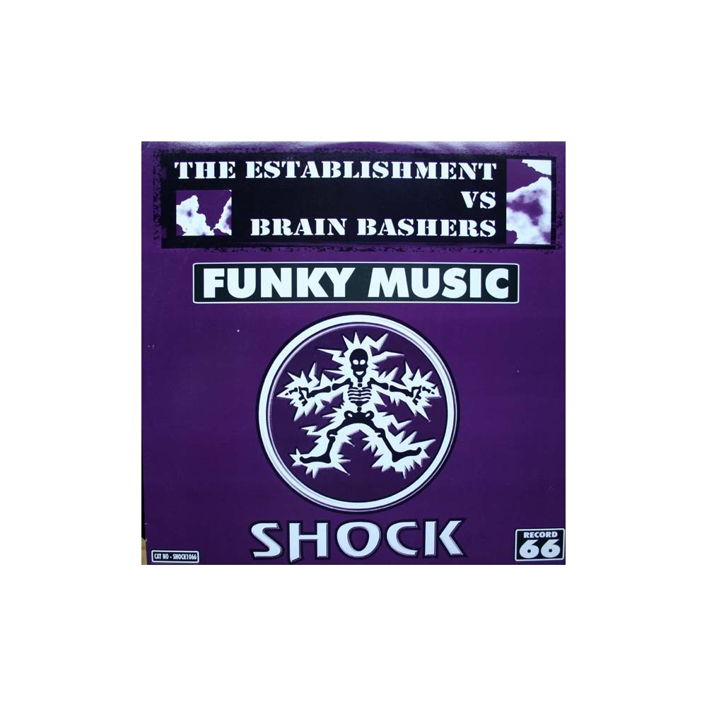 The  Establishment Vs Brain Bashers – Funky Music(NUEVO,TEMAZO HARDHOUSE¡)