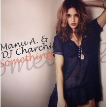 Dj Charci & Manu A - Something