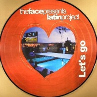 The Face Presents Latin Project – Let's Go(NUEVO)