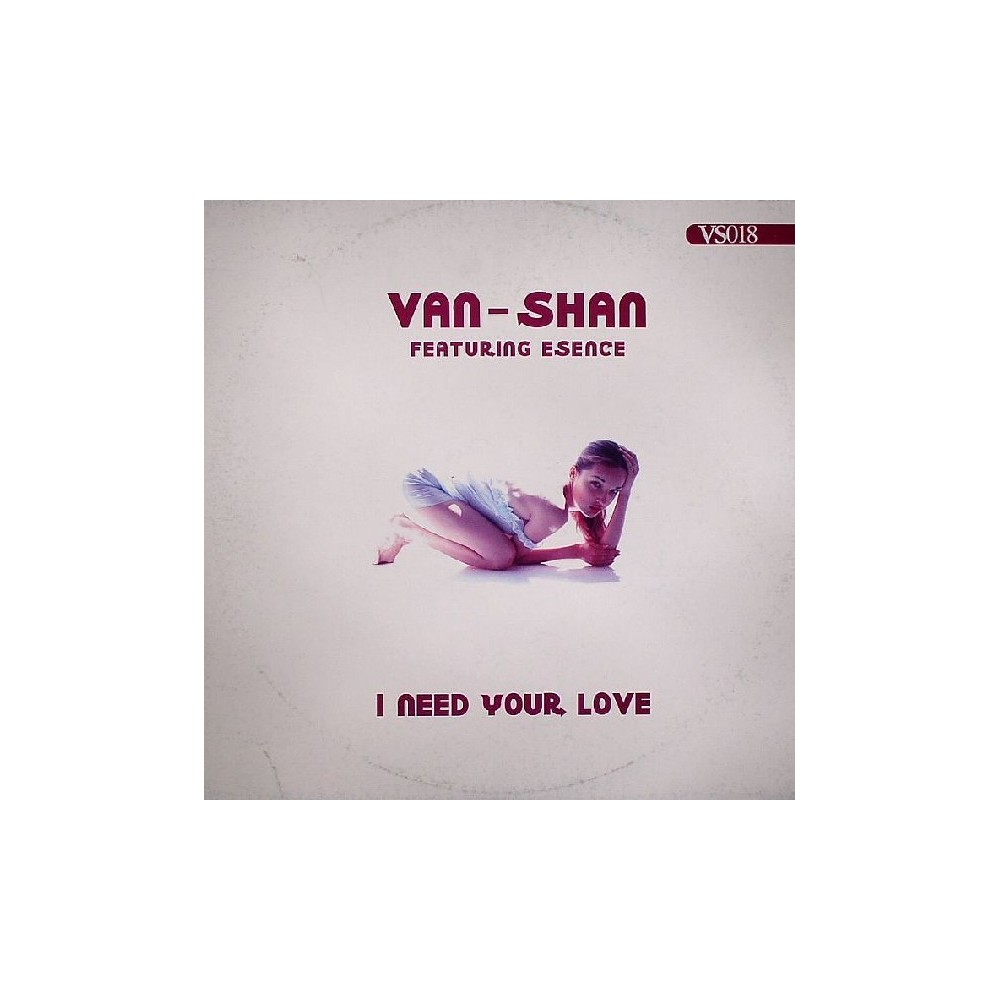 Van - Shan – I Need Your Love (CANTADITO MUY FINO)