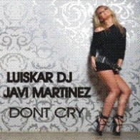 Luiskar DJ & Javi Martinez - Don't Cry(Pokazo Dj marta¡¡)