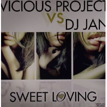 Vicious Project  vs DJ Jan – Sweet Loving(2 MANO,NUEVECITO¡¡¡)