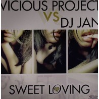 Vicious Project  vs DJ Jan – Sweet Loving(2 MANO,NUEVECITO¡¡¡)