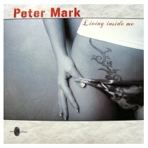 Peter Mark  – Living Inside Me (TEMAZO¡¡¡)