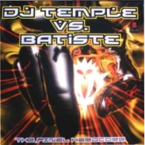 DJ Temple vs. DJ Batiste - The Final Hardcore(2 MANO,PELOTAZO JUMPER + HARDCORE)