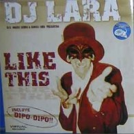 DJ Lara - Like This DJ Lara - Like This