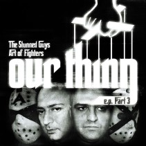 The Stunned Guys & Art Of Fighters – Our Thing E.P. Part 3(TRAXTORM)
