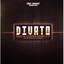 Divato Feat. MC Da Mouth Of Madness – Raw 'N Louder Remix E.P (PELOTAZO)