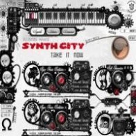 Synth City – Take It Now (2 MANO)