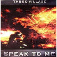 Three Village – Speak To Me (2 MANO,TRAXTORM)