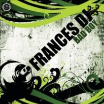 Frances DJ – Bad Boy(2 MANO,TEMAZO JUMP)