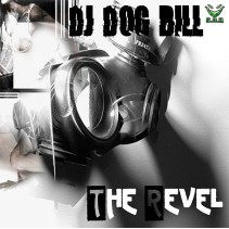 DJ Dog Bill-The Revel 