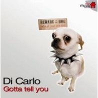 Di Carlo – Gotta Tell You (CARA B CABRA MUY BUENA¡)