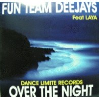 Fun Team Deejays – Over The Night (TEMAZO LIMITE¡¡)
