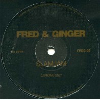 Fred & Ginger – Slamjam(2 MANO,TEMAZO HARDHOUSE¡)