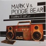 Mark V & Poogie Bear – Turn It Up EP (2 mano