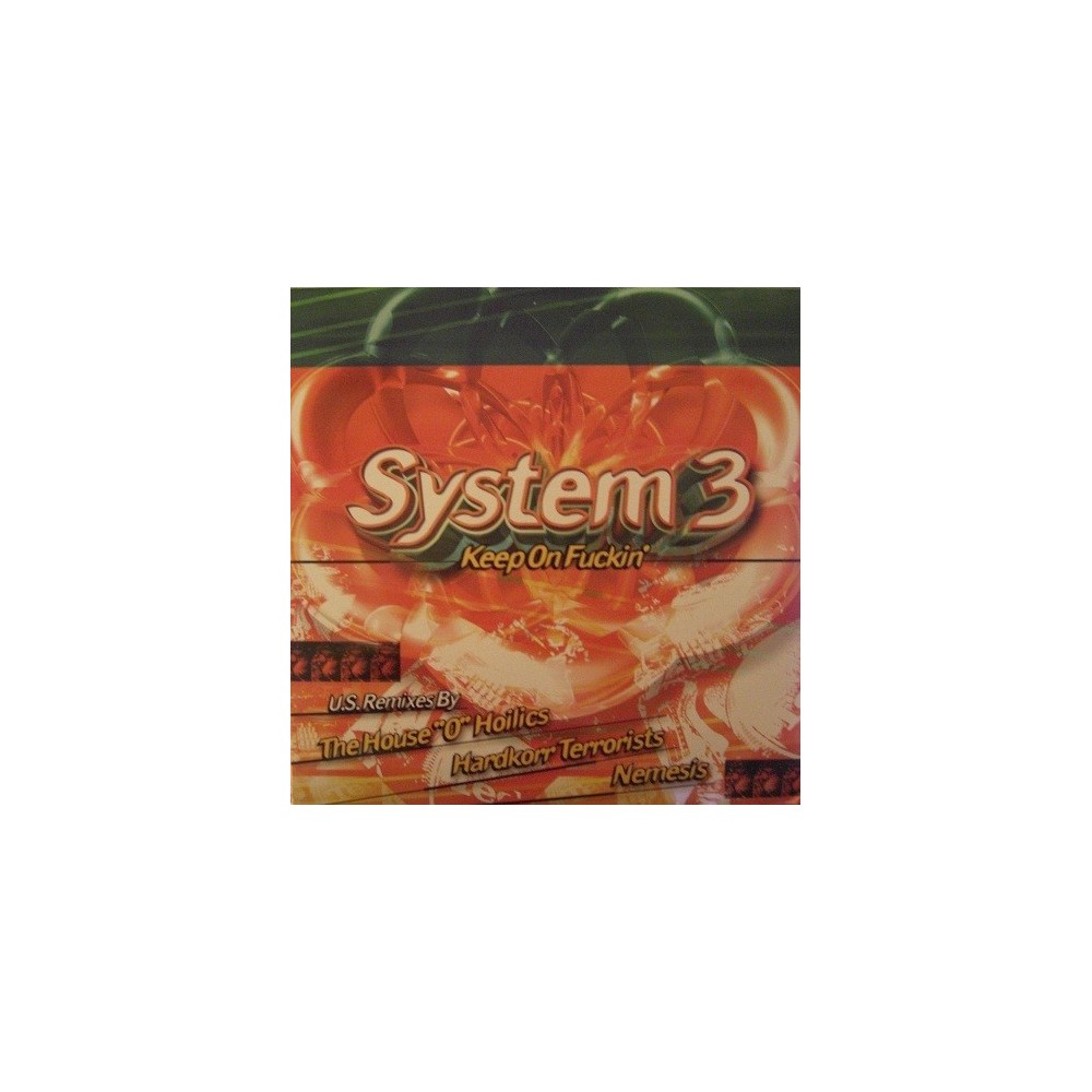 System 3 – Keep On Fuckin(NUEVO,PELOTAZO¡¡¡¡)