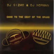 DJ Gizmo & DJ Norman – Bang To The Beat Of The Drums (TEMAZO PROGRESSIVE + JUMPER)
