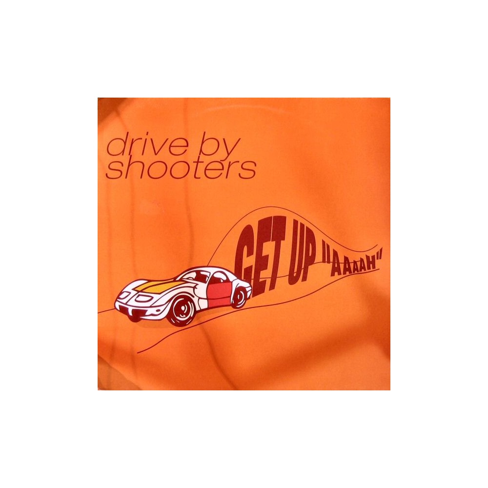 Drive By Shooters – Get Up Aah (TEMAZO JUMPER,EDICIÓN FRANCESA A 1 CARA¡¡)