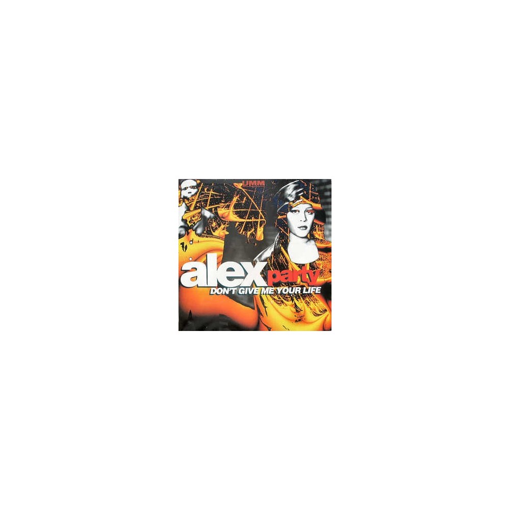 Alex Party – Don't Give Me Your Life (TEMAZO ITALO,COPIA IMPORT COMO NUEVA¡¡)