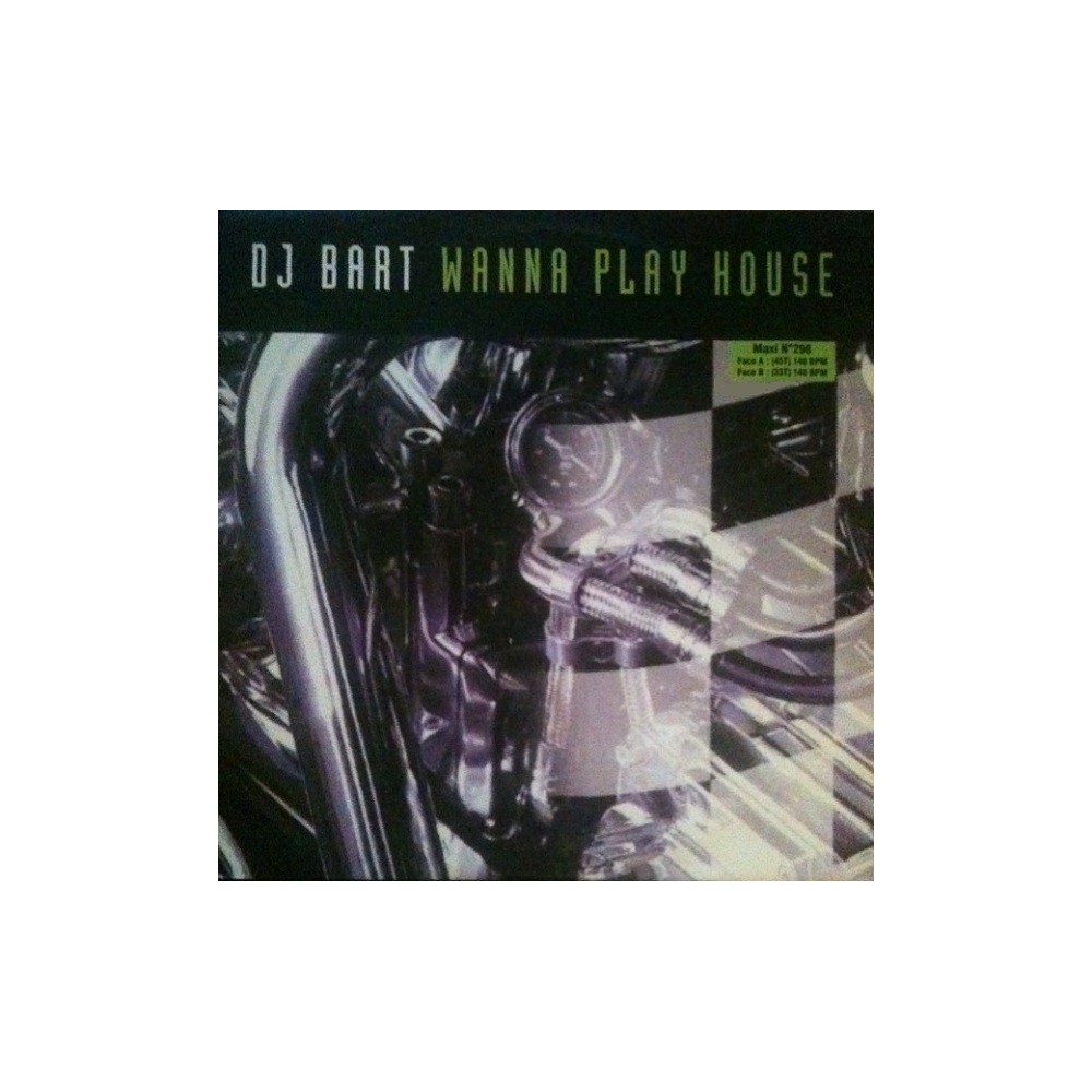 DJ Bart – Wanna Play House (EDICIÓN FRANCESA NUEVA,TEMAZO¡¡)