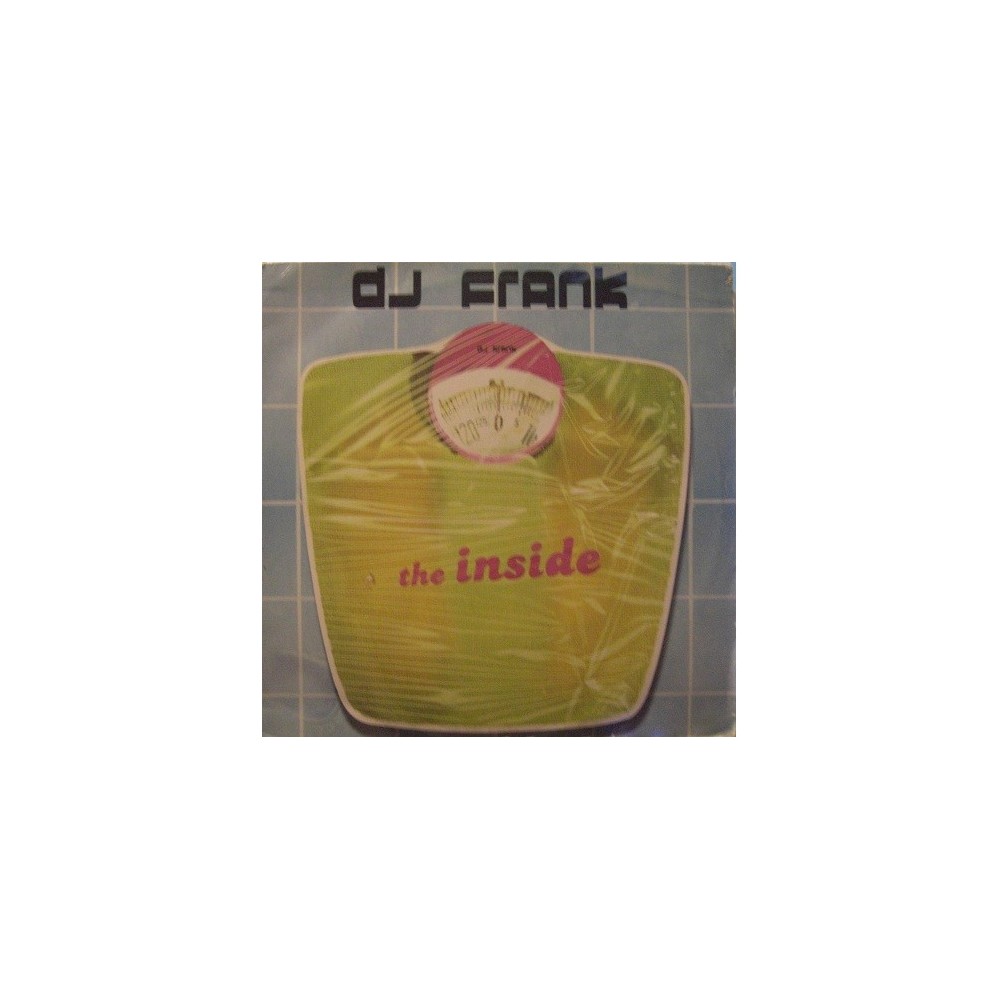 DJ Frank – The Inside(EDICIÓN FRANCESA A 45 RPM,REMIX KLUBB + ORIGINAL¡¡¡)