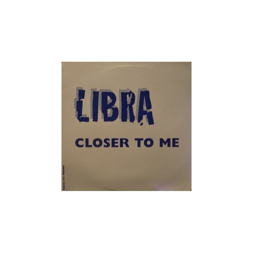Libra – Closer To Me(REMIX + ORIGINAL,MUY BUENO¡¡)