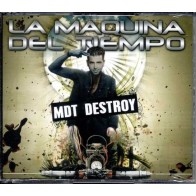 La Maquina Del Tiempo - MDT Destroy 