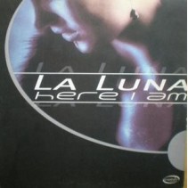 La Luna - Here I Am La Luna - Here I Am(Incluye Kisses of fire)