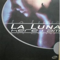 La Luna - Here I Am La Luna - Here I Am(Incluye Kisses of fire)