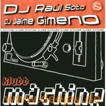 DJ Raul Soto & DJ Jaime Gimeno – Klubb Machine 