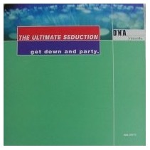 The Ultimate Seduction – Get Down And Party (2 MANO,HARDHOUSE)