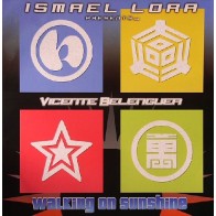 Ismael Lora Presents... Vicente Belenguer - Walking On Sunshine