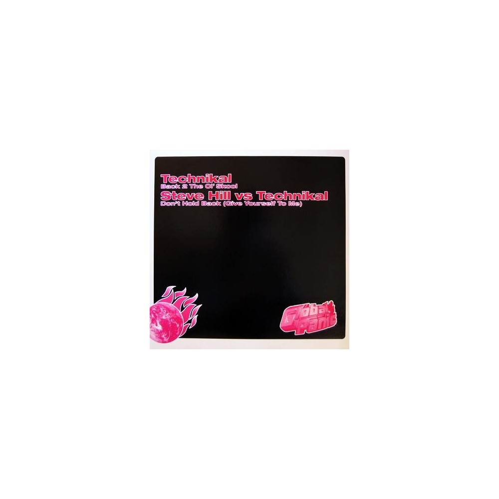 Technikal / Steve Hill vs Technikal – Back 2 The Ol' Skool / Don't Hold Back (Give Yourself To Me) 