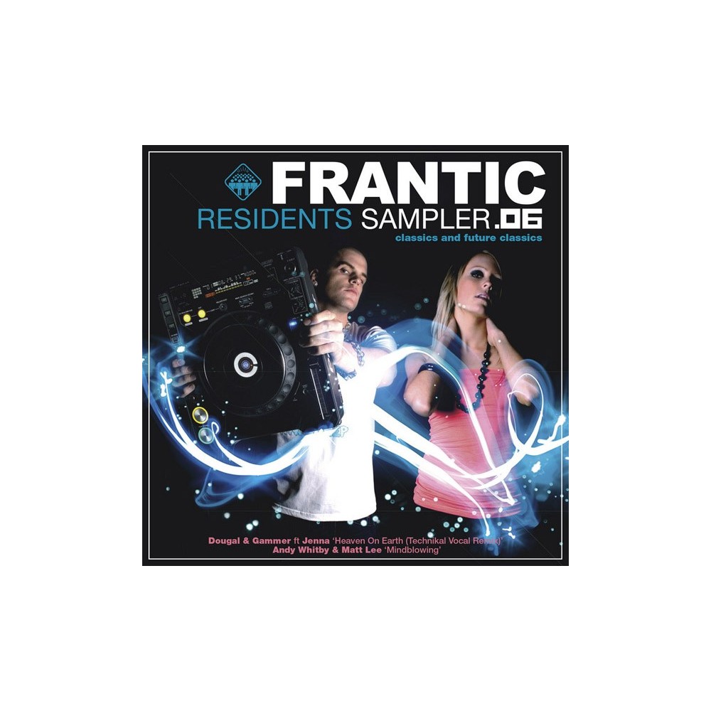 Dougal & Gammer / Andy Whitby & Matt Lee – Frantic Residents 6 Sampler(MELODIA TECHNIKAL¡)