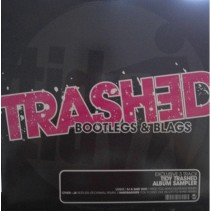 Trashed, Bootlegs & Blags (INCLUYE JX-RESTLESS,REMIX TECHNIKAL¡¡¡¡ )