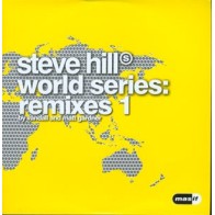 Steve Hill – World Series  Remixes 1 (IMPECABLE,TEMAZO¡¡)