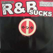 Da Hustlers -R & B Sucks(2 MANO,COPIA IMPORT¡¡ SE SALE¡¡)