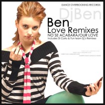 DJ Ben  – Love/No se acabara Remixes (2 MANO,TEMAZO¡¡¡¡)