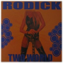 Rodick – Two World (BASE TECHNO + VOCAL,NUEVO)