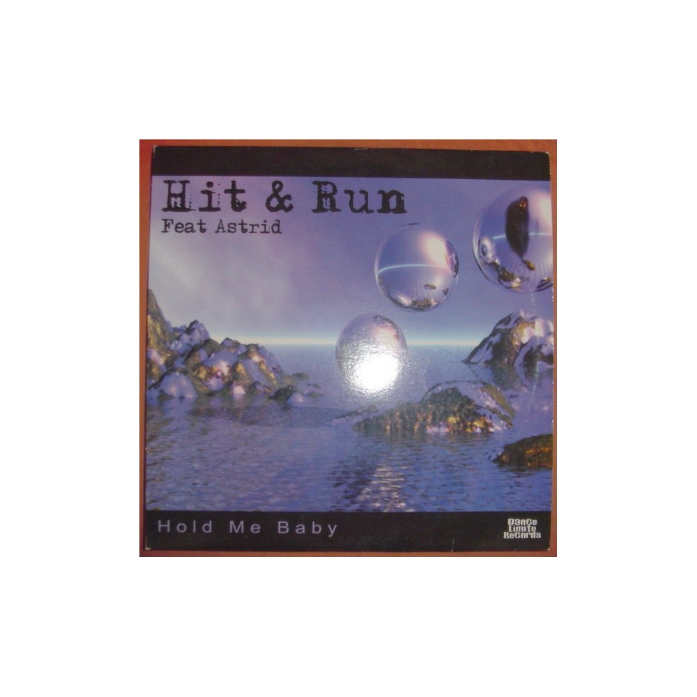 Hit & Run – Hold Me Baby (2 MANO,LIMITE RECORDS)