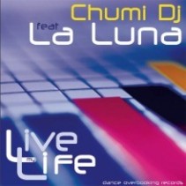 Chumi DJ Feat. La Luna – Live My Life (OVERBOOKING RECORDS,NUEVO)